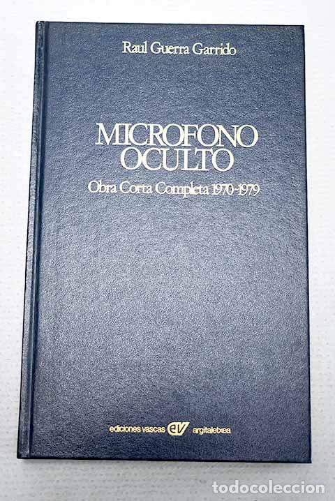 Livros em segunda m&atilde;o: Micr&oacute;fono oculto: obra corta completa 1970-1979.- Guerra Garrido, Ra&uacute;l