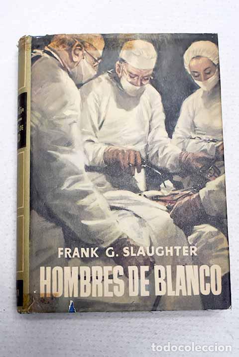 Livros em segunda m&atilde;o: Hombres de blanco: Slaughter, Frank G..- Slaughter, Frank G.