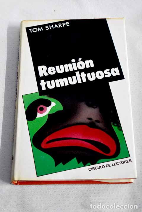 B&uuml;cher: Reuni&oacute;n tumultuosa: Sharpe, Tom.- Sharpe, Tom