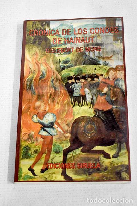 Libri di seconda mano: Cr&oacute;nica de los Condes de Hainaut.- Gilbert de Mons