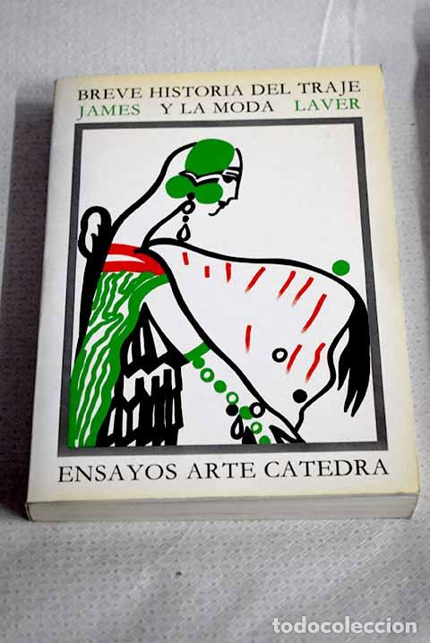 Libri di seconda mano: Breve historia del traje y la moda.- Laver, James