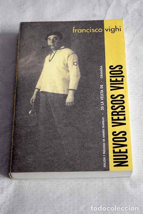 Libri di seconda mano: Nuevos versos viejos.- Vighi, Francisco