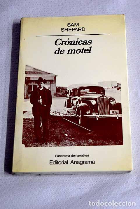 Libri di seconda mano: Cr&oacute;nicas de motel: Shepard, Sam.- Shepard, Sam