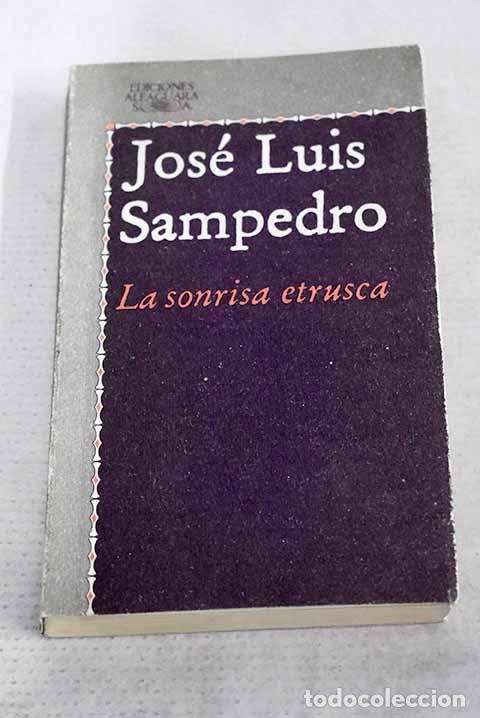 Libri di seconda mano: La sonrisa etrusca: Sampedro, Jos&eacute; Luis.- Sampedro, Jos&eacute; Luis