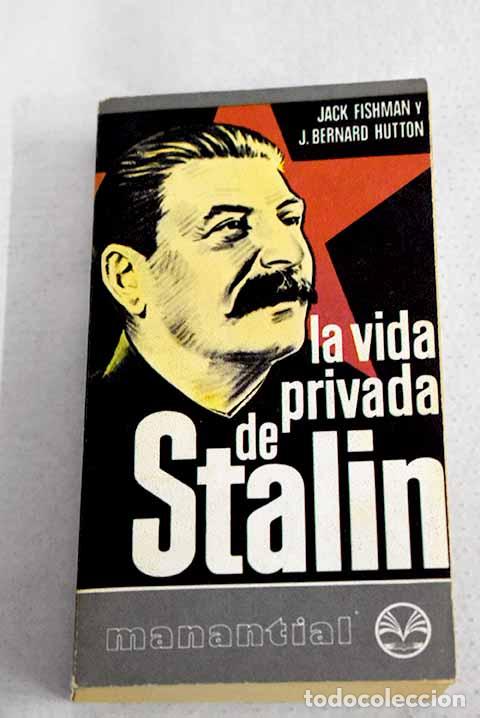 Libri di seconda mano: La vida privada de Stalin.- Fishman, Jack