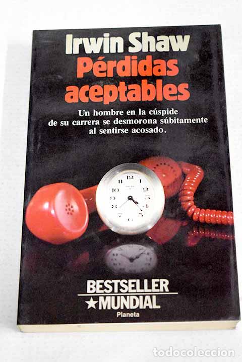 Libri di seconda mano: P&eacute;rdidas aceptables: Shaw, Irwin.- Shaw, Irwin