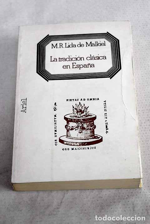 Libri di seconda mano: La tradicion cl&aacute;sica en Espa&ntilde;a.- Lida de Malkiel, Mar&iacute;a Rosa