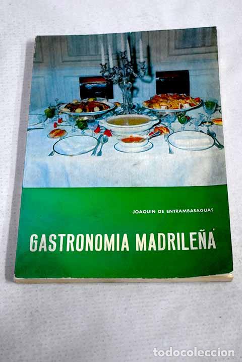 Libri di seconda mano: Gastronom&iacute;a madrile&ntilde;a.- Entrambasaguas, Joaqu&iacute;n de