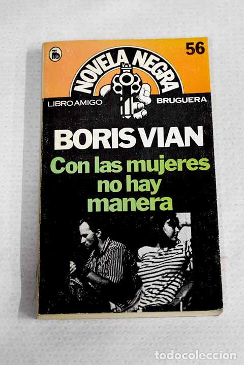 Libros: Con las mujeres no hay manera.- Vian, Boris