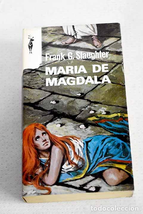 Libros: Mar&iacute;a de Magdala: Slaughter, Frank G..- Slaughter, Frank G.