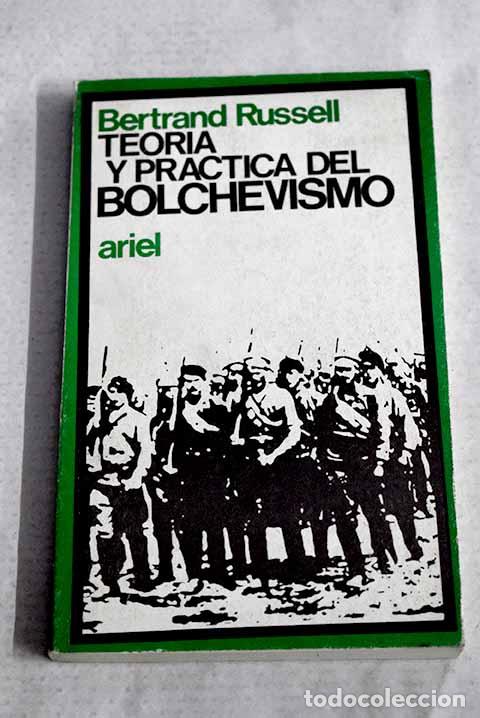 Libros: Teor&iacute;a y pr&aacute;ctica del bolchevismo.- Russell, Bertrand