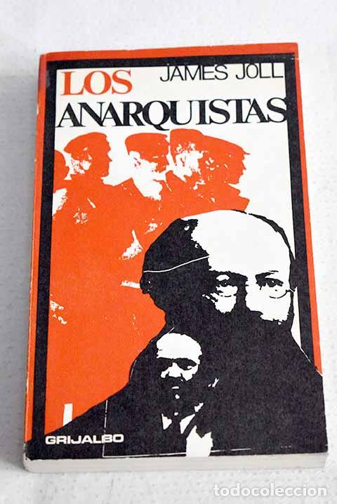 Libros: Los anarquistas: Joll, James.- Joll, James