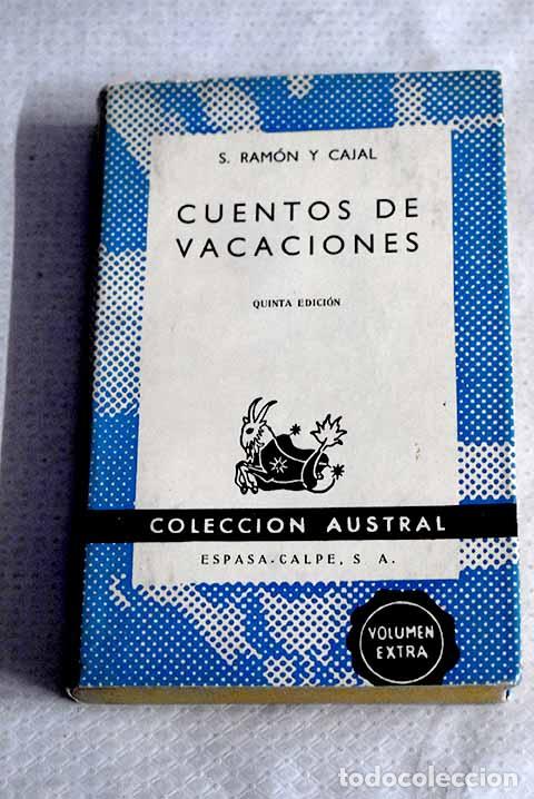 Libros: Cuentos de vacaciones: (narraciones seudocient&iacute;ficas).- Ram&oacute;n y Cajal, Santiago