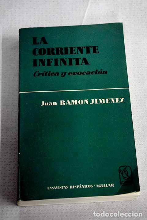 Libros: La corriente infinita: (Cr&iacute;tica y evocaci&oacute;n).- Jim&eacute;nez, Juan Ram&oacute;n