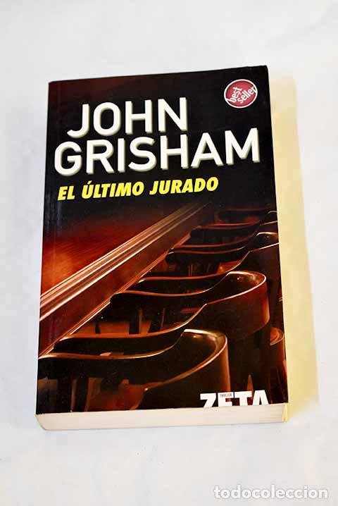 Libros: El &uacute;ltimo jurado: Grisham, John.- Grisham, John