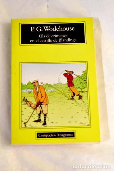 Libros: Ola de cr&iacute;menes en el castillo de Blandings.- Wodehouse, P. G.