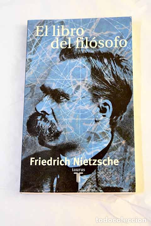 Libros: El libro del fil&oacute;sofo: seguido de Ret&oacute;rica y lenguaje.- Nietzsche, Friedrich