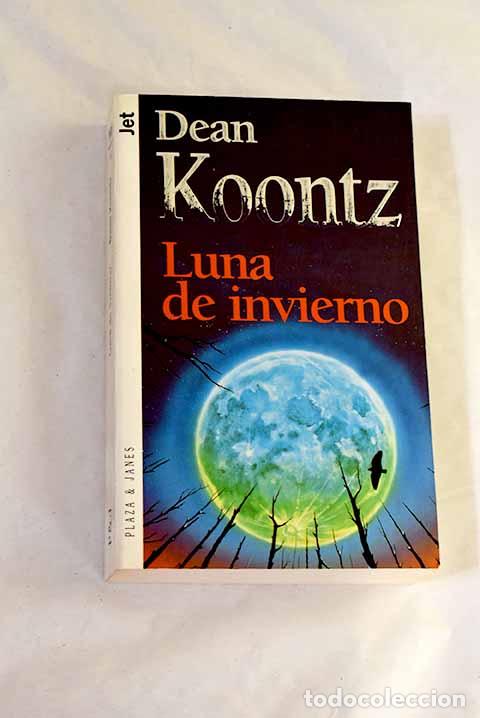 Libros: Luna de invierno: Koontz, Dean R..- Koontz, Dean R.