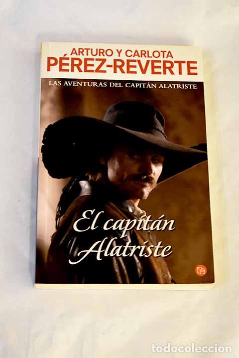 Libros: El capit&aacute;n Alatriste.- P&eacute;rez-Reverte, Arturo