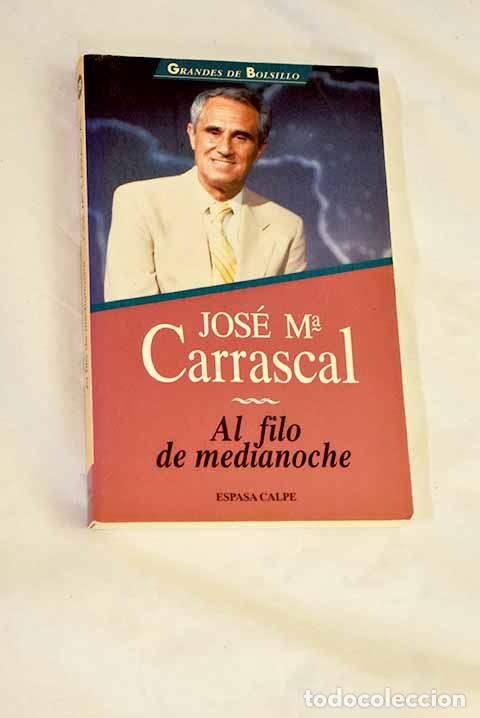 Libros: Al filo de la medianoche.- Carrascal, Jos&eacute; Mar&iacute;a