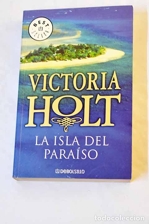 Libros: La isla del para&iacute;so: Holt, Victoria.- Holt, Victoria
