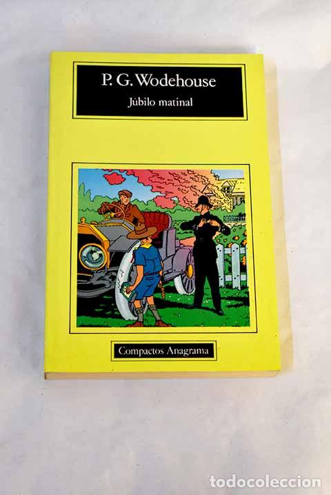 Libros: J&uacute;bilo matinal: Wodehouse, P. G..- Wodehouse, P. G.
