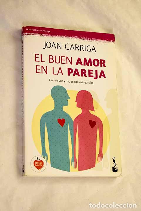 Libros: El buen amor en la pareja.- Garriga Bacard&iacute;, Joan