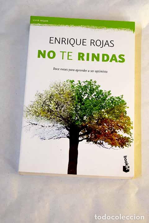 Libros: No te rindas: doce meses para aprender a ser optimista.- Rojas, Enrique