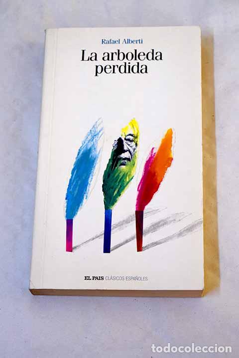 Libros: La arboleda perdida: Alberti, Rafael.- Alberti, Rafael