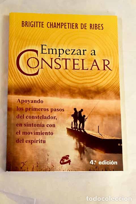 Libros: Empezando a constelar: apoyando los primeros pasos del constelador.- Champetier de Ribes, Brigitte