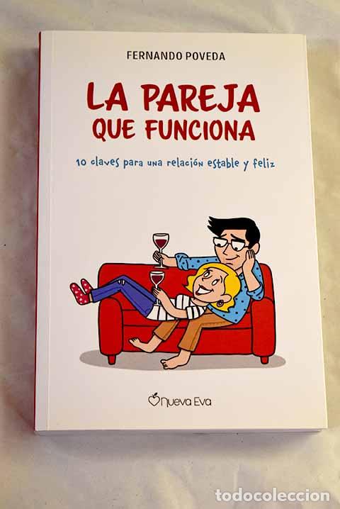 Libros: La pareja que funciona: 10 claves para una relaci&oacute;n estable y feliz.- Poveda, Fernando