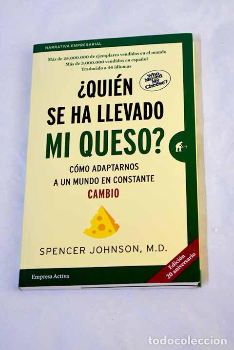 Libros: &iquest;Qui&eacute;n se ha llevado mi queso?.- Johnson, Spencer