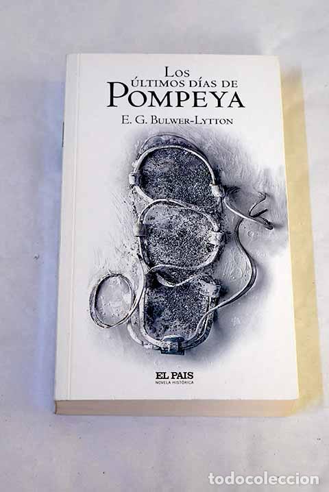 B&uuml;cher: Los &uacute;ltimos d&iacute;as de Pompeya.- Bulwer Lytton, Edward