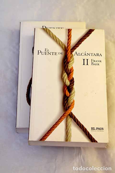 B&uuml;cher: El puente de Alc&aacute;ntara.- Baer, Frank