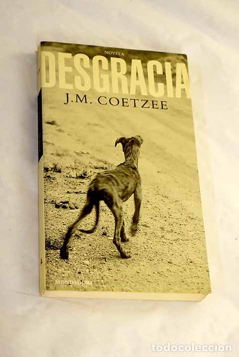 B&uuml;cher: Desgracia: Coetzee, J. M..- Coetzee, J. M.