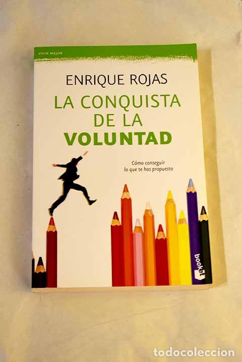 Libri di seconda mano: La conquista de la voluntad: c&oacute;mo conseguir lo que te has propuesto.- Rojas, Enrique