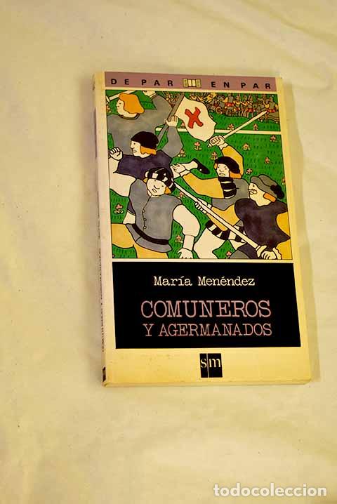 Libri di seconda mano: Comuneros y agermanados.- Men&eacute;ndez, Mar&iacute;a