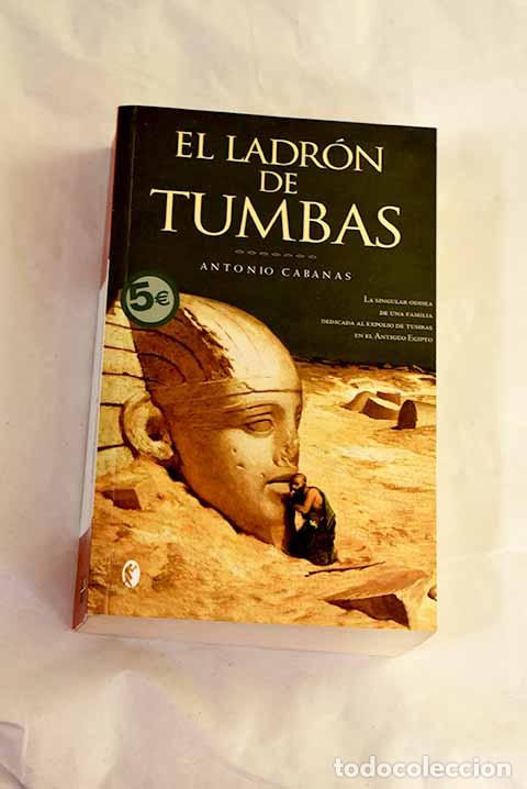 Libri di seconda mano: El ladr&oacute;n de tumbas: Cabanas, Antonio.- Cabanas, Antonio