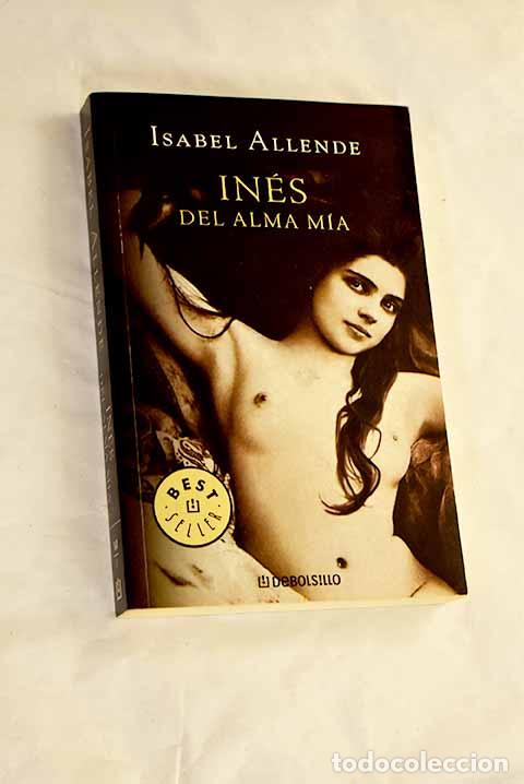 Libri di seconda mano: In&eacute;s del alma m&iacute;a: Allende, Isabel.- Allende, Isabel