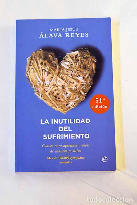 Libri di seconda mano: La inutilidad del sufrimiento: claves para aprender a vivir de manera positiva