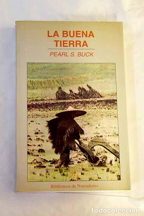 Libri di seconda mano: La buena tierra: Buck, Pearl S..- Buck, Pearl S.