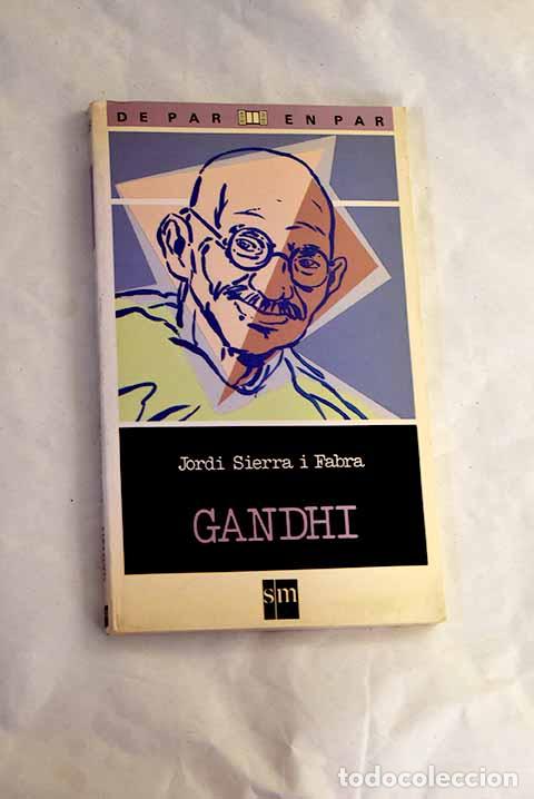books: Gandhi: Sierra i Fabra, Jordi.- Sierra i Fabra, Jordi