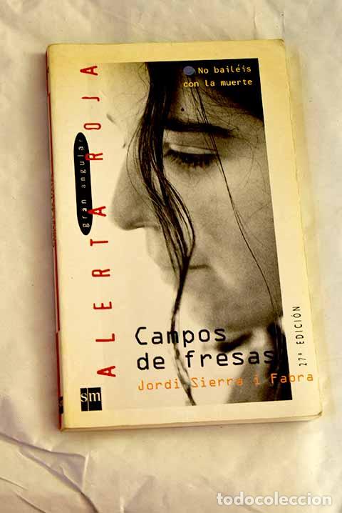 B&uuml;cher: Campos de fresas: Sierra i Fabra, Jordi.- Sierra i Fabra, Jordi