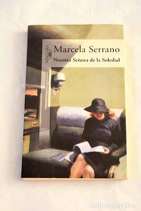 Libros: Nuestra Se&ntilde;ora de la Soledad.- Serrano, Marcela