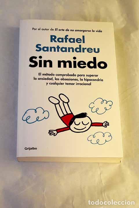 books: Sin miedo: El m&eacute;todo comprobado para superar la ansiedad, las obsesiones.- Santandreu, Rafael