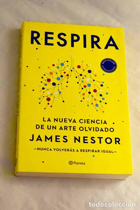 books: Respira: La nueva ciencia de un arte olvidado.- Nestor, James