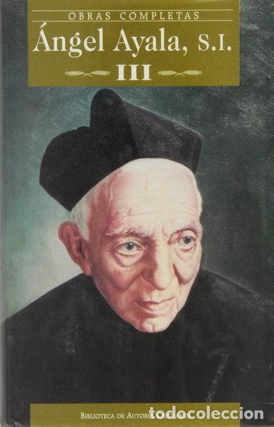 Libros: Obras completas de &Aacute;ngel Ayala, S.I. III- 9788479145897