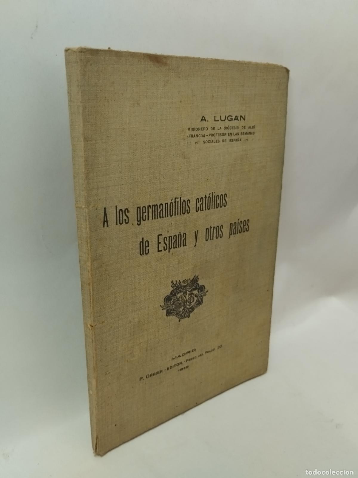 B&uuml;cher: A LOS GERMAN&Oacute;FILOS CAT&Oacute;LICOS DE ESPA&Ntilde;A Y OTROS PA&Iacute;SES - Alphonse Lugan