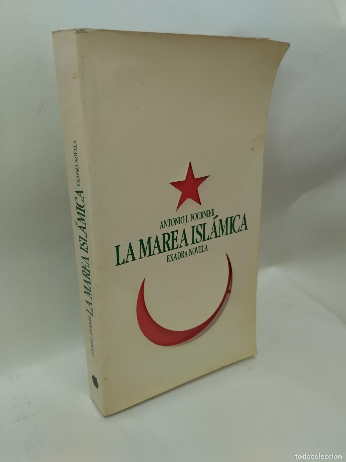 B&uuml;cher: LA MAREA ISL&Aacute;MICA - ANTONIO J. FOURNIER