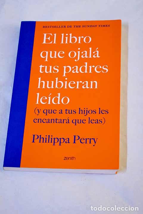 B&uuml;cher: El libro que ojal&aacute; tus padres hubieran le&iacute;do: (y que a tus hijos les encantar&aacute; que leas)